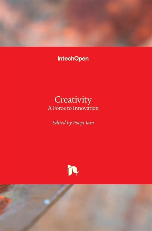 Creativity : A Force to Innovation (Hardcover)