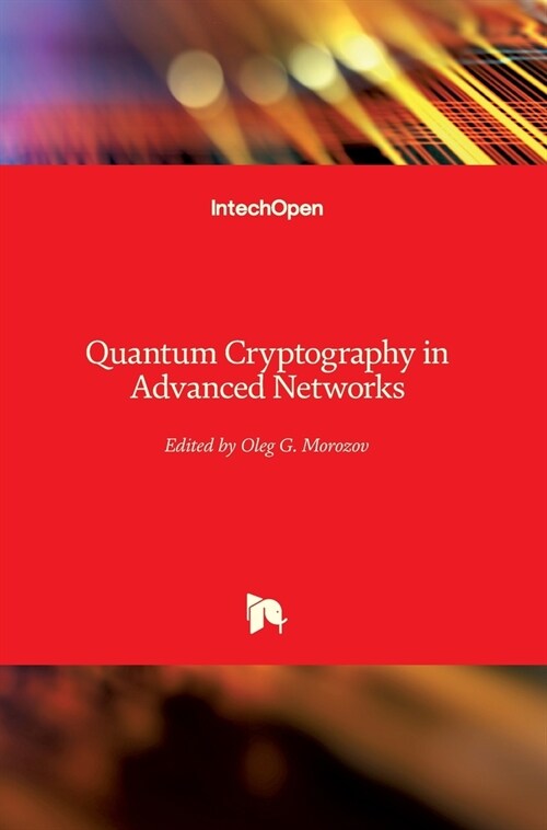 Quantum Cryptography in Advanced Networks (Hardcover)