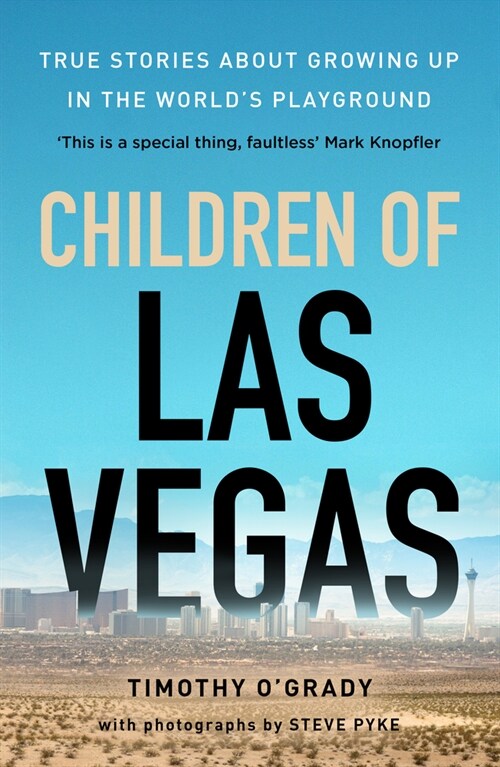 Children of Las Vegas : True stories about growing up in the worlds playground (Paperback)