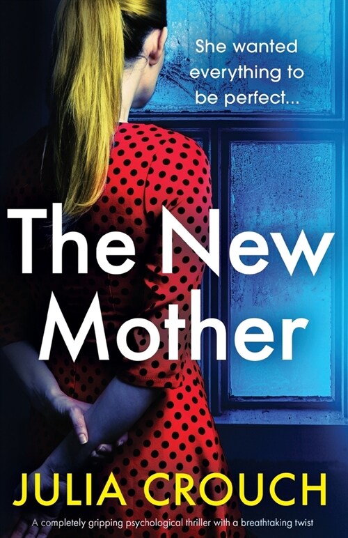The New Mother : A completely gripping psychological thriller with a breathtaking twist (Paperback)
