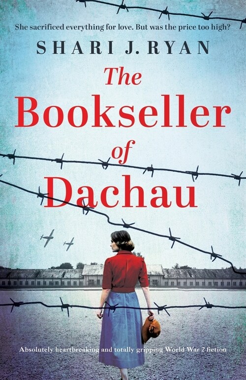 The Bookseller of Dachau : Absolutely heartbreaking and totally gripping World War 2 fiction (Paperback)