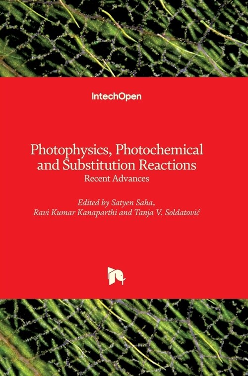 Photophysics, Photochemical and Substitution Reactions : Recent Advances (Hardcover)
