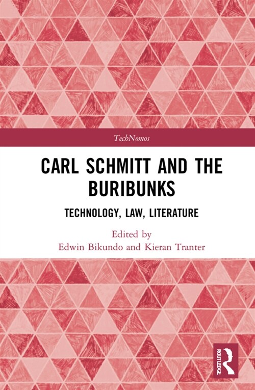 Carl Schmitt and The Buribunks : Technology, Law, Literature (Hardcover)