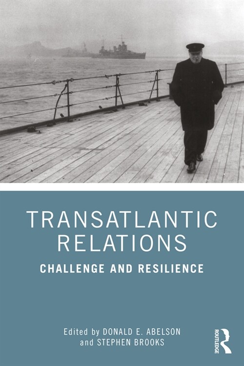 Transatlantic Relations : Challenge and Resilience (Paperback)