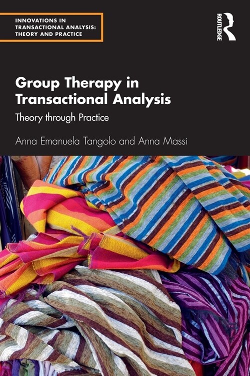 Group Therapy in Transactional Analysis : Theory through Practice (Paperback)