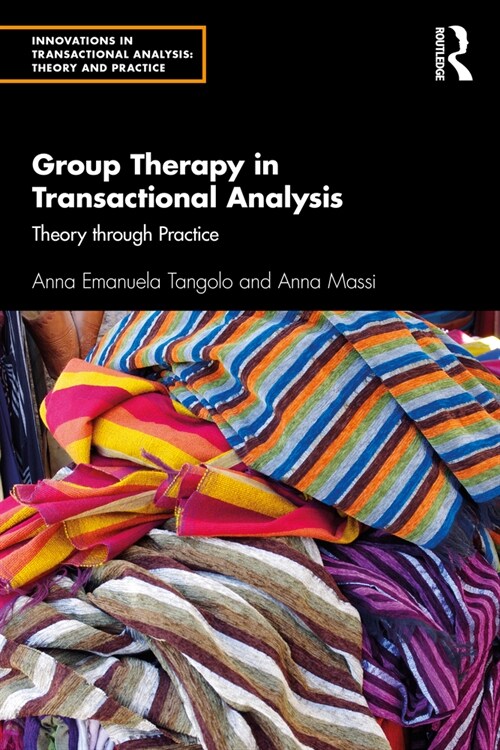 Group Therapy in Transactional Analysis : Theory through Practice (Hardcover)
