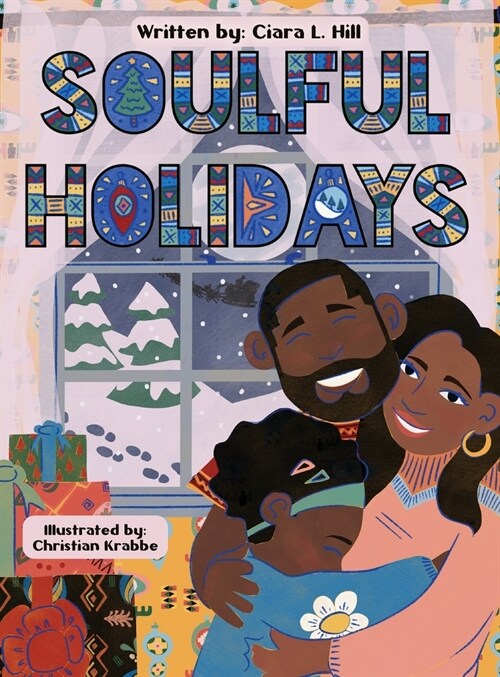 Soulful Holidays: An inclusive rhyming story celebrating the joys of Christmas and Kwanzaa (Hardcover)