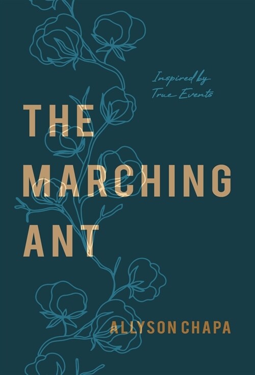 The Marching Ant: A Novel Inspired By True Events (Hardcover)