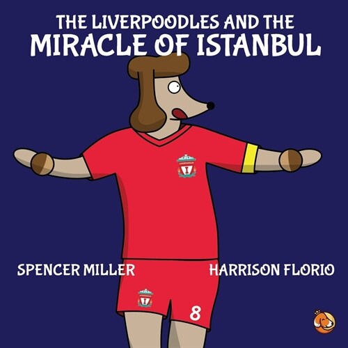 The Liverpoodles and the Miracle of Istanbul (Paperback)