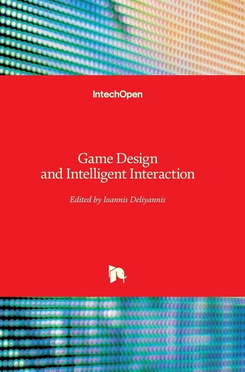 Game Design and Intelligent Interaction (Hardcover)