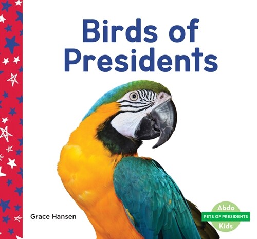 Birds of Presidents (Library Binding)