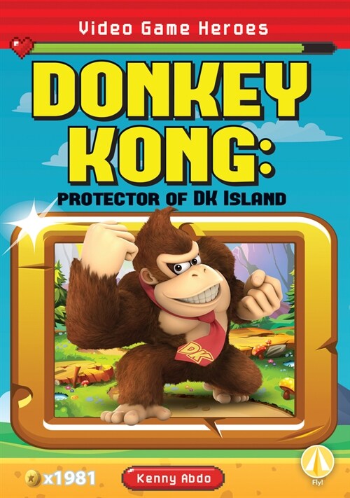 Donkey Kong: Protector of DK Island: Protector of DK Island (Library Binding)