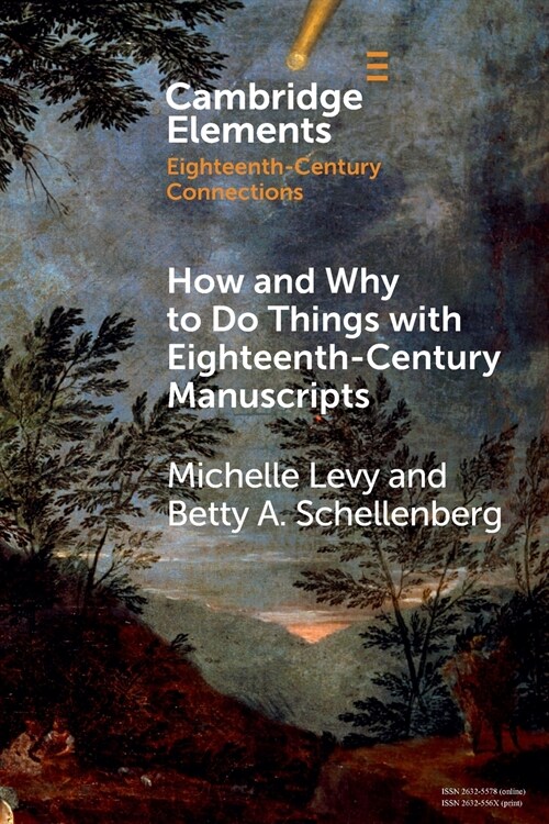 How and Why to Do Things with Eighteenth-Century Manuscripts (Paperback)