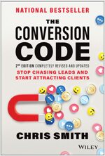 The Conversion Code: Stop Chasing Leads and Start Attracting Clients (Hardcover, 2)