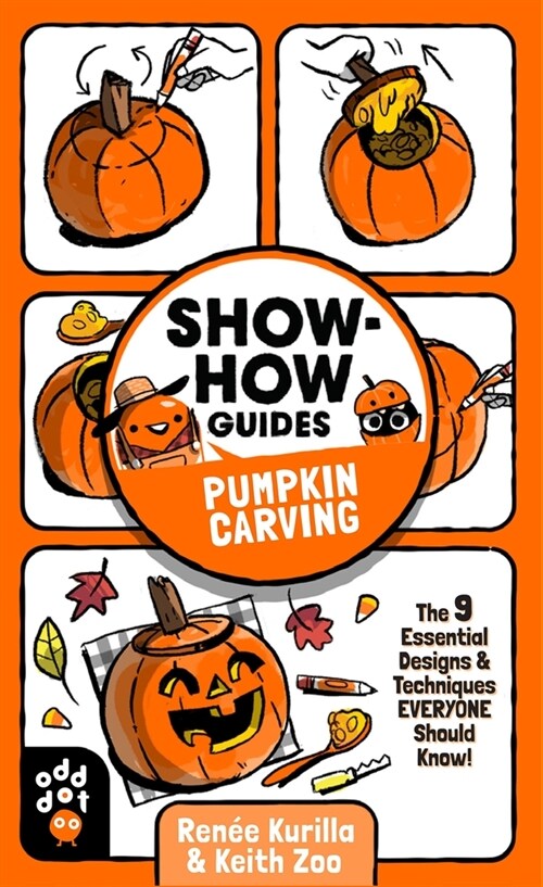 Show-How Guides: Pumpkin Carving: The 9 Essential Designs & Techniques Everyone Should Know! (Paperback)