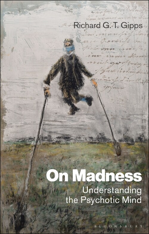 On Madness : Understanding the Psychotic Mind (Paperback)