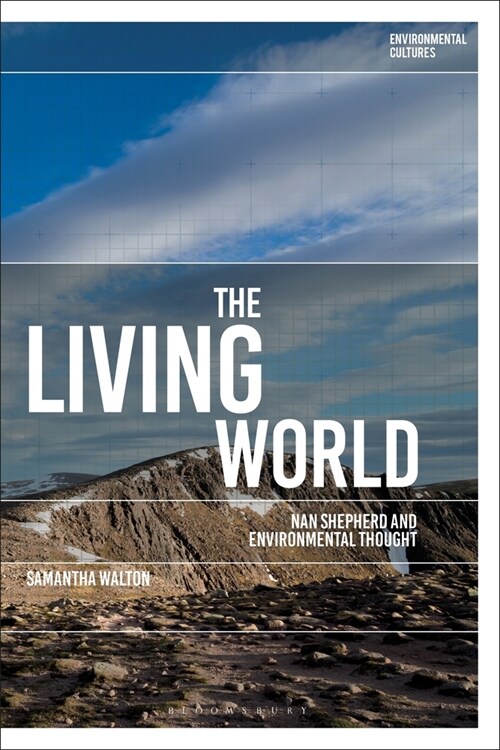The Living World : Nan Shepherd and Environmental Thought (Paperback)