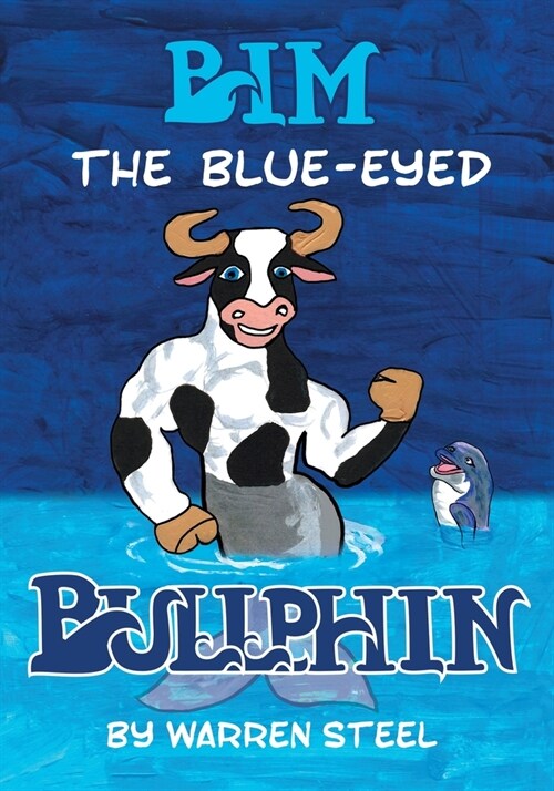 Bim the Blue-Eyed Bullphin (Paperback)