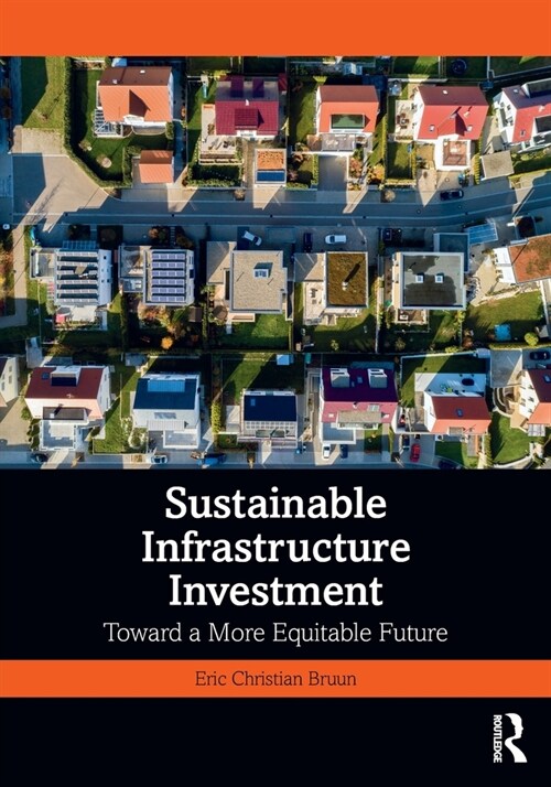 Sustainable Infrastructure Investment : Toward a More Equitable Future (Paperback)