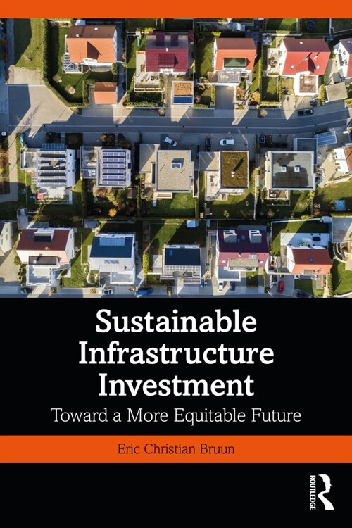 Sustainable Infrastructure Investment : Toward a More Equitable Future (Hardcover)