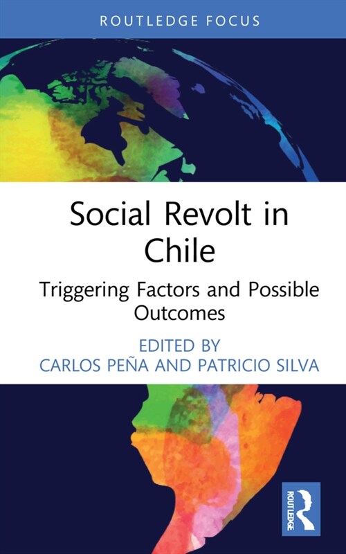 Social Revolt in Chile : Triggering Factors and Possible Outcomes (Hardcover)