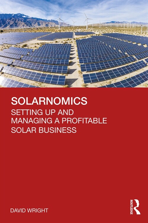 Solarnomics : Setting Up and Managing a Profitable Solar Business (Paperback)