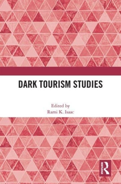 Dark Tourism Studies (Hardcover, 1)