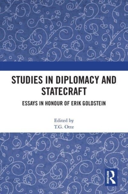 Studies in Diplomacy and Statecraft : Essays in Honour of Erik Goldstein (Hardcover)