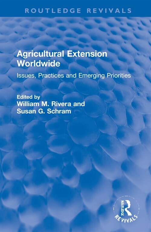 Agricultural Extension Worldwide : Issues, Practices and Emerging Priorities (Hardcover)