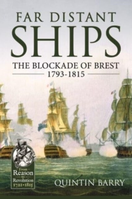 Far Distant Ships : The Blockade of Brest 1793-1815 (Paperback, Reprint ed.)