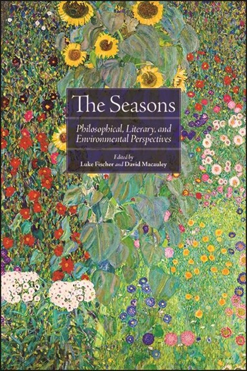 The Seasons: Philosophical, Literary, and Environmental Perspectives (Paperback)