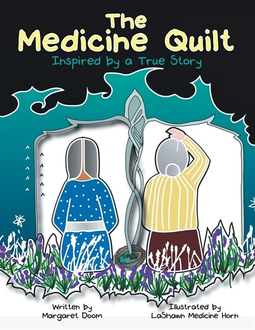 The Medicine Quilt: Inspired by a True Story (Paperback)