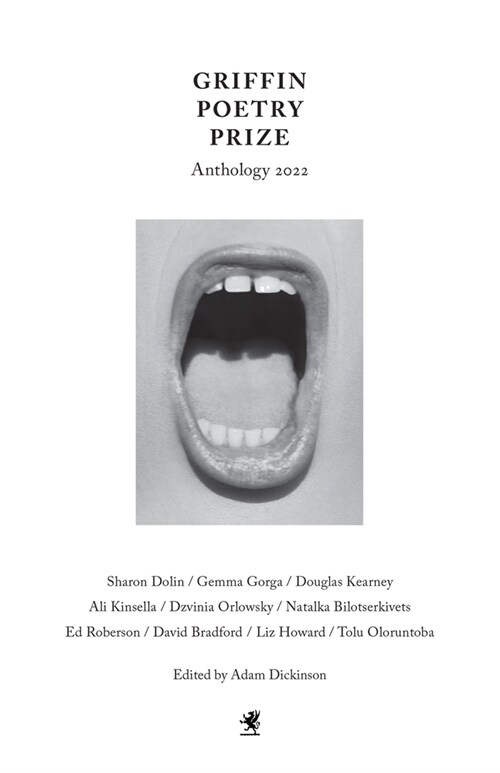 The 2022 Griffin Poetry Prize Anthology: A Selection of the Shortlist (Paperback)