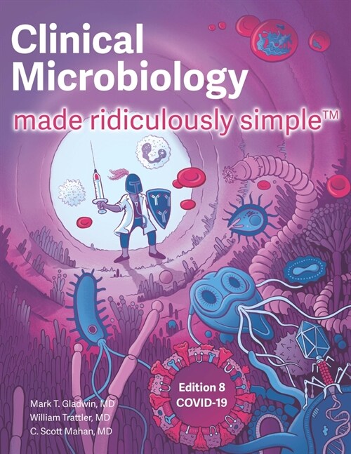 Clinical Microbiology Made Ridiculously Simple (Paperback)