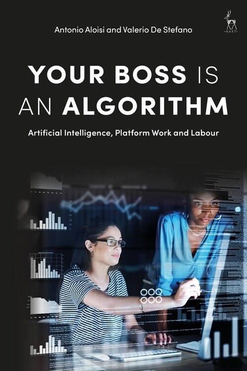 Your Boss Is an Algorithm : Artificial Intelligence, Platform Work and Labour (Paperback)