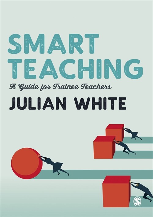 Smart Teaching : A Guide for Trainee Teachers (Hardcover)