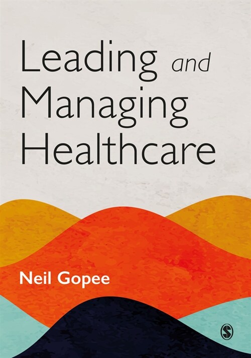 Leading and Managing Healthcare (Paperback)