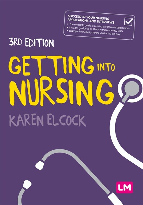 Getting into Nursing : A complete guide to applications, interviews and what it takes to be a nurse (Paperback, 3 Revised edition)