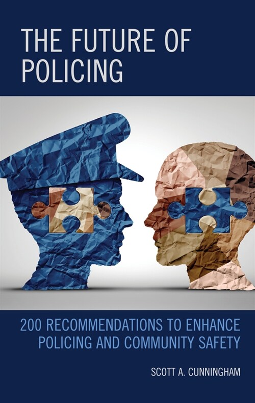 The Future of Policing: 200 Recommendations to Enhance Policing and Community Safety (Hardcover)