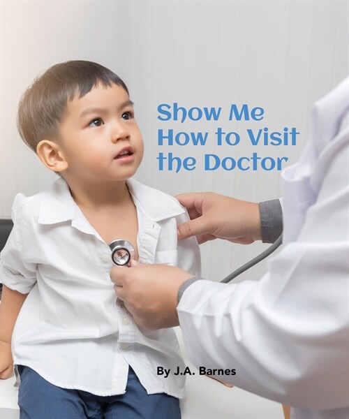 Show Me How to Visit the Doctor (Board Books)