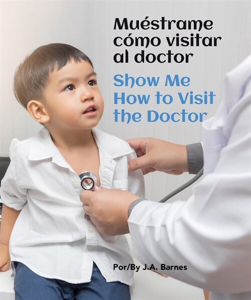 Mu?trame C?o Visitar Al Doctor / Show Me How to Visit the Doctor (Board Books)