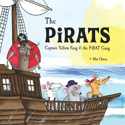 The Pirats: Captain Yellow Fang & the PiRAT Gang (Paperback)