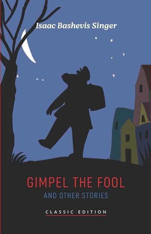 Gimpel the Fool and Other Stories (Paperback)