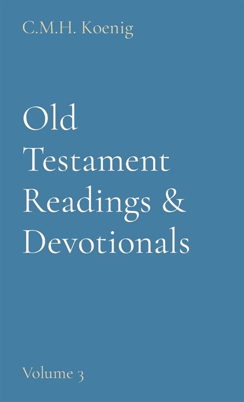 Old Testament Readings & Devotionals: Volume 3 (Hardcover)