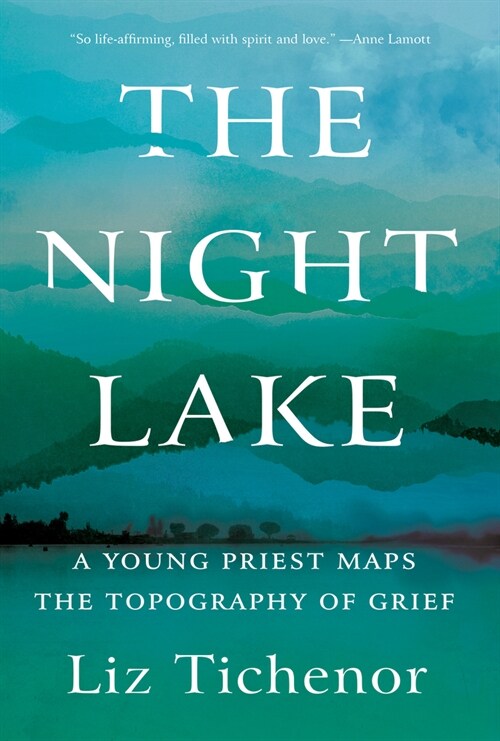 The Night Lake: A Young Priest Maps the Topography of Grief (Paperback)