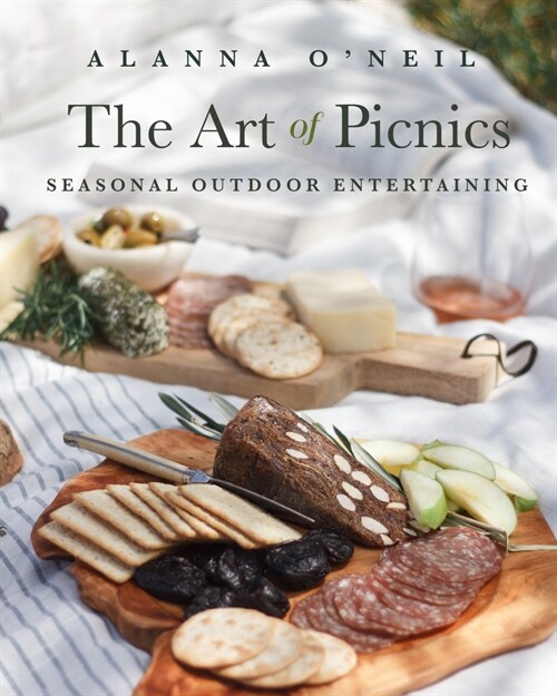The Art of Picnics: Seasonal Outdoor Entertaining (Picnic Ideas, Party Cooking, Outdoor Entertainment) (Hardcover)