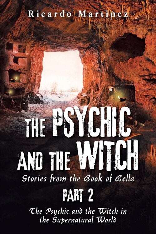 The Psychic and the Witch Part 2: Stories from the Book of Bella (Paperback)