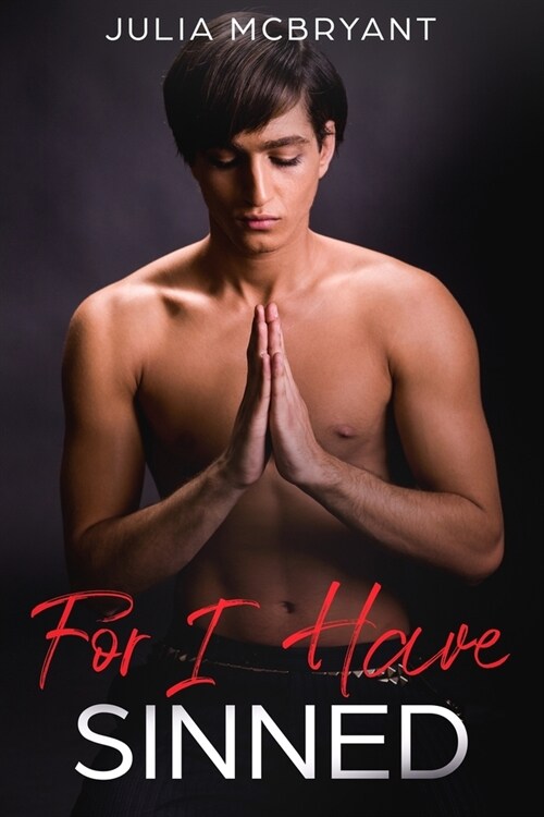 For I Have Sinned: Bastian and Rob 1 (Paperback)