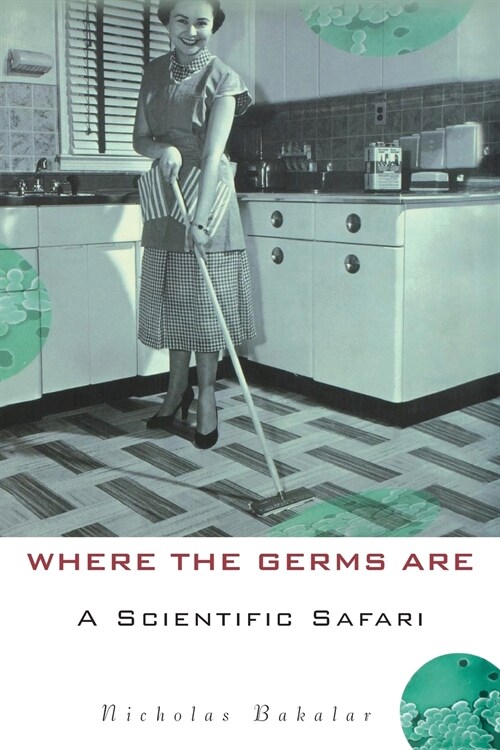 Where the Germs Are: A Scientific Safari (Paperback)