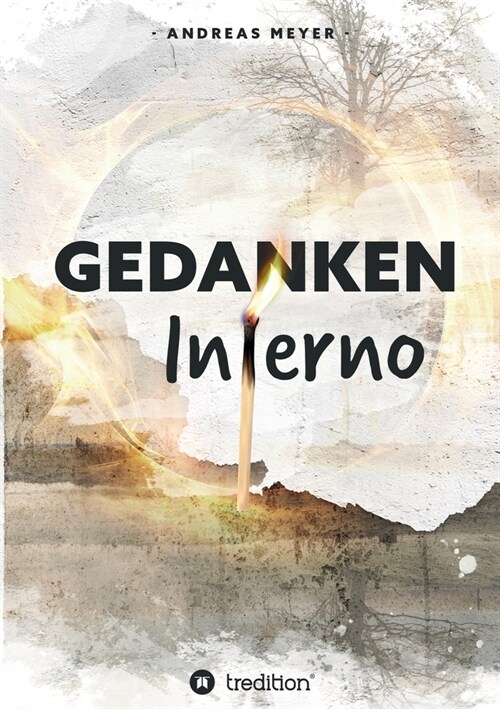 Gedankeninferno: Ist Man(n) ohne Prostata noch ein Mann? Diagnose Prostatakrebs (Paperback)